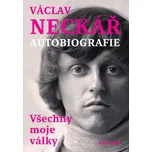 Všechny moje války: Autobiografie -…