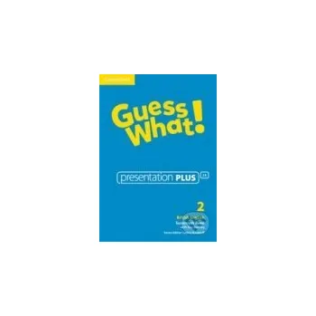 Guess What! Level 2 Presentation Plus DVD - Cambridge University Press Cambridge University Press