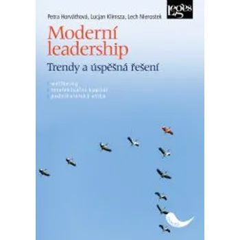 Moderní leadership - Petra Horváthová, Lucjan Klimsza, Lech Nierostek
