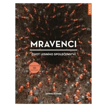 Kazda Mravenci - život lesního společenství