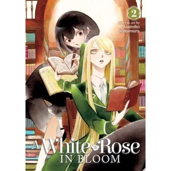 A White Rose in Bloom Vol. 2 - Nakamura, Asumiko