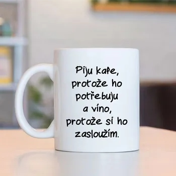 Hrneki Piju kafe, protože ho potřebuju ...