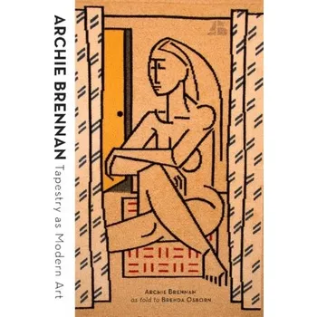 Umění Archie Brennan: Tapestry as Modern Art - Brennan, Archie; Osborn, Brenda