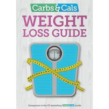 Carbs & Cals Weight Loss Guide - Cheyette, Chris; Balolia, Yello