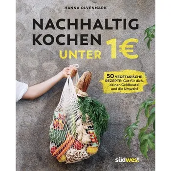 Nachhaltig kochen unter 1 Euro - Olvenmark, Hanna