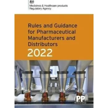Rules and Guidance for Pharmaceutical Manufacturers and Distributors (Orange Guide) 2022 - Medicines and Healthcare Products Regulatory Agency
