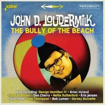 Zahraniční hudba CD John D. Loudermilk: The Bully Of The Beach 2023