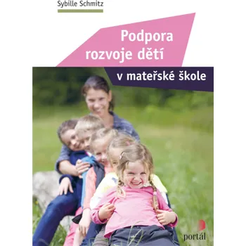 Předškolní výuka Podpora rozvoje dětí v mateřské škole - Sybille Schmitz