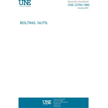 UNE 22784:1985 BOLTING. NUTS. Španělsky Tisk
