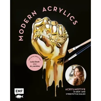 Encyklopedie Modern Acrylics - Von Social-Media-Star Luisa Stroh alias isi_carolina - Stroh, Luisa