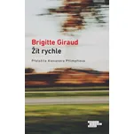 Žít rychle - Brigitte Giraud (2023,…