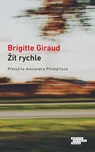 Žít rychle - Brigitte Giraud (2023,…