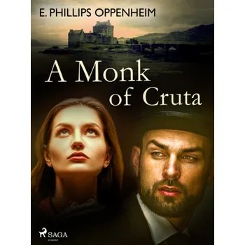Kniha A Monk of Cruta - Edward Phillips Oppenheim