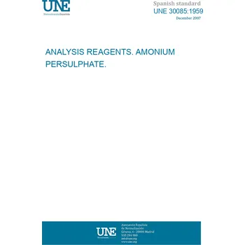UNE 30085:1959 ANALYSIS REAGENTS. AMONIUM PERSULPHATE. Španělsky Tisk