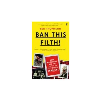 Ban This Filth! - Thompson, Ben (Music Critic)