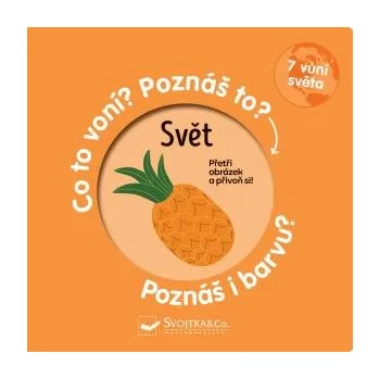 Leporelo Svět - Co to voní? Poznáš to? Poznáš i barvu?