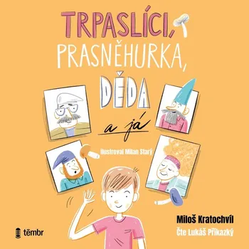 CD Trpaslíci, Prasněhurka, děda a já - audiokniha