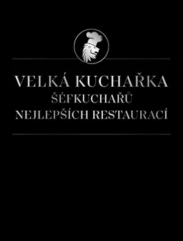 Velká kuchařka šéfkuchařů nejlepších restaurací - Václav Budinský (2023, pevná)