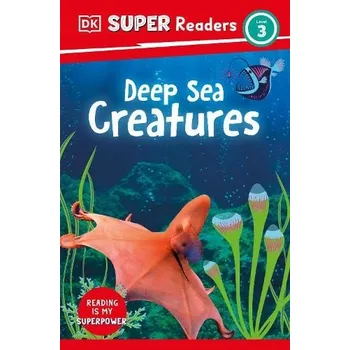 Anglický jazyk DK Super Readers Level 3 Deep-Sea Creatures - DK
