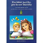 Pro hbité jazýčky, pro bystré hlavičky: Logopedický sešit Ř - Jaroslava Vandasová (2003, brožovaná)