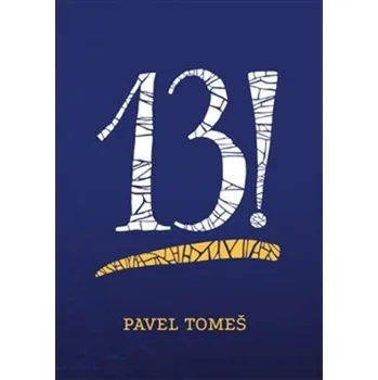 Kniha 13! - Tomeš Pavel (2023) [E-kniha]