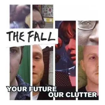 Hudba 2LP The Fall: Your Future Our Clutter 2020