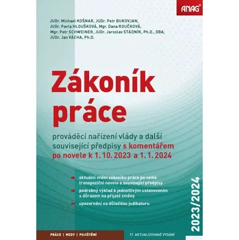 Zákoník práce: prováděcí nařízení vlády a další související předpisy s komentářem po novele k 1. 10. 2023 a 1. 1. 2024 - JUDr. Bukovjan Petr a kol. (2023, pevná)