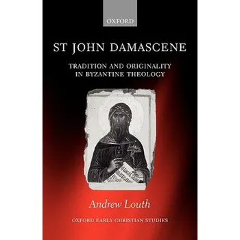 St John Damascene – Andrew Louth (EN)