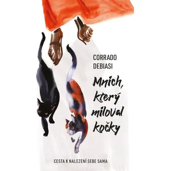 Mnich, který miloval kočky: Cesta k…