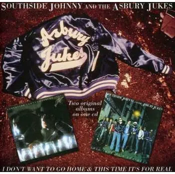 Zahraniční hudba CD Southside Johnny & The Asbury Jukes: I Don't Want To Go Home & This Time It's For Real 2011