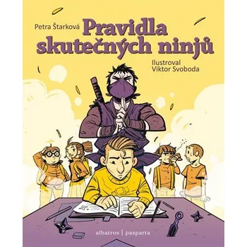 Pravidla skutečných ninjů | Viktor Svoboda, Petra Štarková