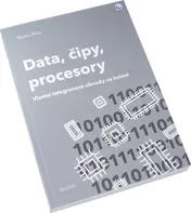 Data, čipy, procesory - Martin Malý (2020, brožovaná)