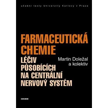 Kniha Farmaceutická chemie léčiv působících na centrální nervový systém Ekniha