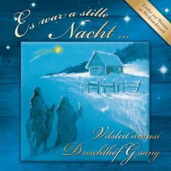 Zahraniční hudba CD Duschlhof G'sang & Vilsleit'nmusi: Es War A Stille Nacht 2016