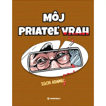 Môj priateľ vrah - Igor Adamec