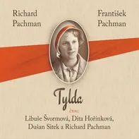 Tylda - Richard Pachman, František Pachman (čte Libuše Švormová a další) CDmp3