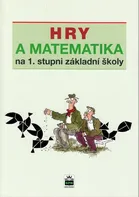 Hry a matematika na 1. stupni základné školy - Eva Krejčová (2023, brožovaná)