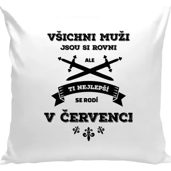 Polštář Polštář bílý 40x40 cm Všichni muži jsou si rovni. Ti nejlepší se rodí v ...