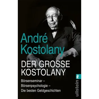 Der große Kostolany - Kostolany, André [DE] (2022, Měkká, Ullstein Taschenbuchvlg.)