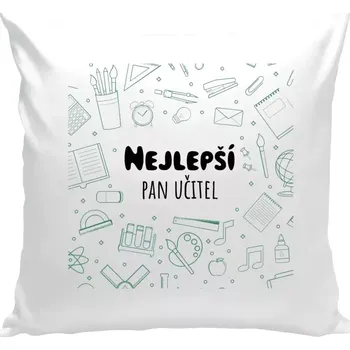 Polštář Polštář bílý 40x40 cm Nejlepší pan učitel