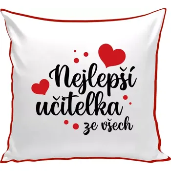 Polštář Polštář barevný 32x32 cm Nejlepší učitelka ze všech - srdíčka