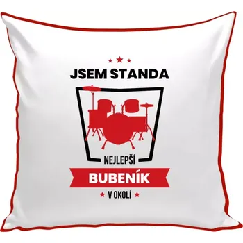 Polštář Polštář barevný 32x32 cm Nejlepší v okolí - bubeník