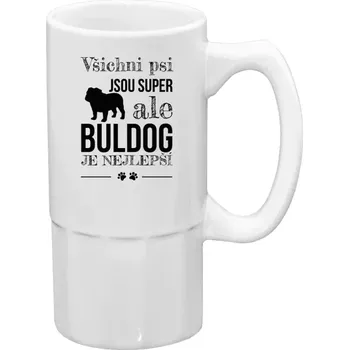 Sklenice Půllitr pro pejskaře - Buldog je nejlepší - 500 ml