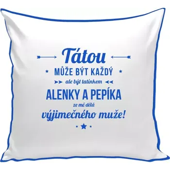 Polštář Polštář barevný 32x32 cm Tátou může být každý se jmény