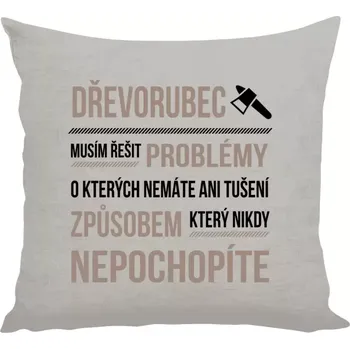 Polštář Polštář lněný 40x40 cm Musím řešit problémy - dřevorubec