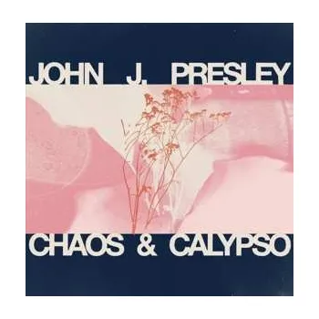 Zahraniční hudba CD John J Presley: Chaos & Calypso 2023