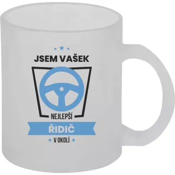 Hrnek 330 ml - skleněný matný Nejlepší v okolí - řidič