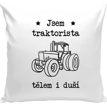 Polštář Polštář bílý 40x40 cm Jsem traktorista tělem i duší