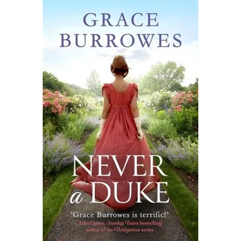 Never a Duke - Grace Burrowes