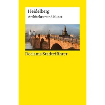 Cestování Reclams Städteführer Heidelberg - Roth, Matthias